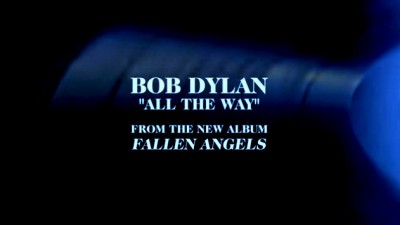 All the Way cu Bob Dylan